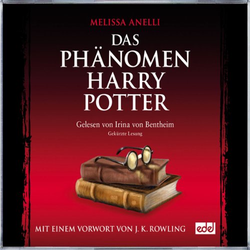 Das Phänomen Harry Potter. Das Hörbuch zum Buch by Melissa Anelli