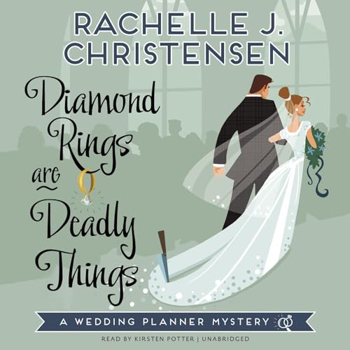 Diamond Rings Are Deadly Things by Rachelle J. Christensen