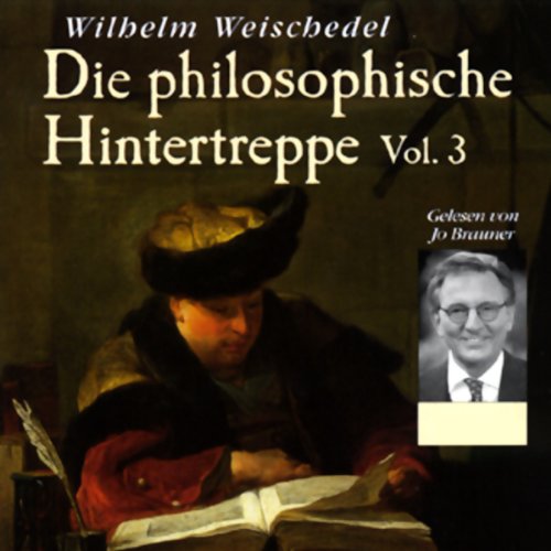 Die philosophische Hintertreppe 3 by Wilhelm Weischedel