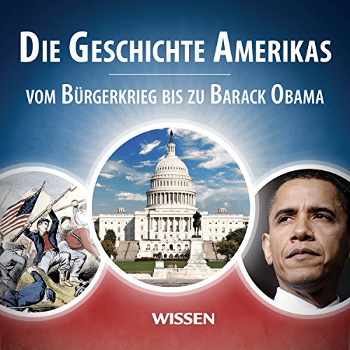 Die Geschichte Amerikas. Vom Bürgerkrieg bis zu Barack Obama by Stephan Lina