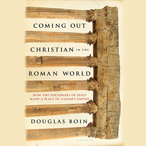 Coming Out Christian in the Roman World