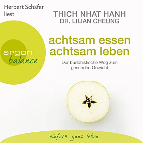 Achtsam essen, achtsam leben by Lilian Cheung