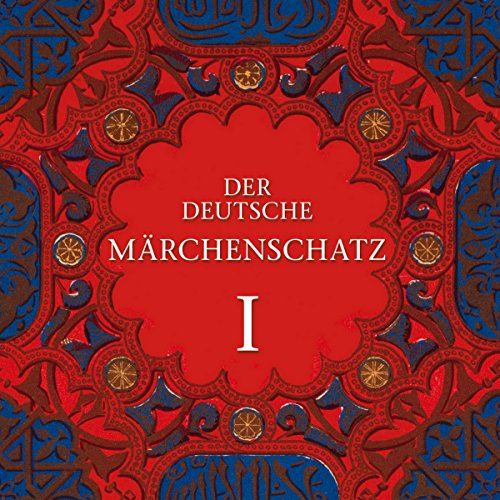 Der Deutsche Märchenschatz I