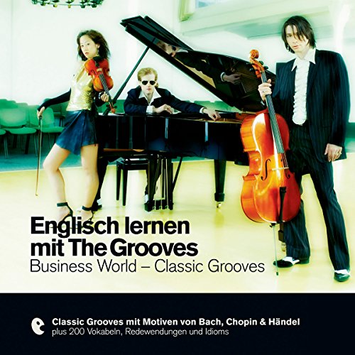Englisch lernen mit The Grooves - Business World / Classic Grooves
