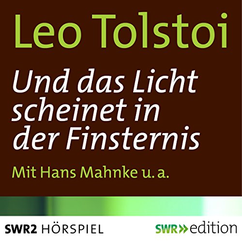 Und das Licht scheinet in der Finsternis by Leo Tolstoy