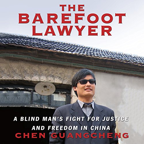 The Barefoot Lawyer by Chen Guangcheng