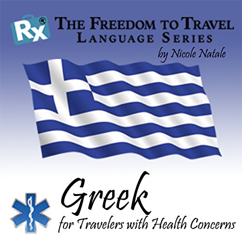 RX: Freedom to Travel Language Series: Greek by Nicole Natale