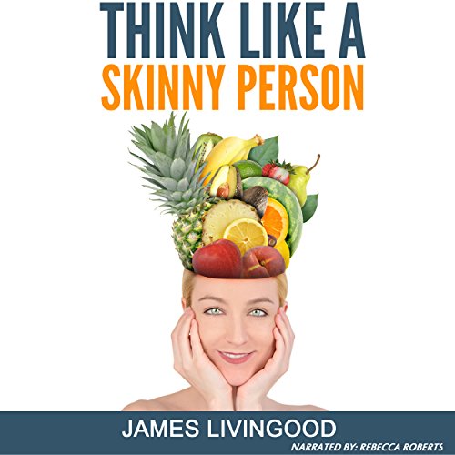 Think Like a Skinny Person