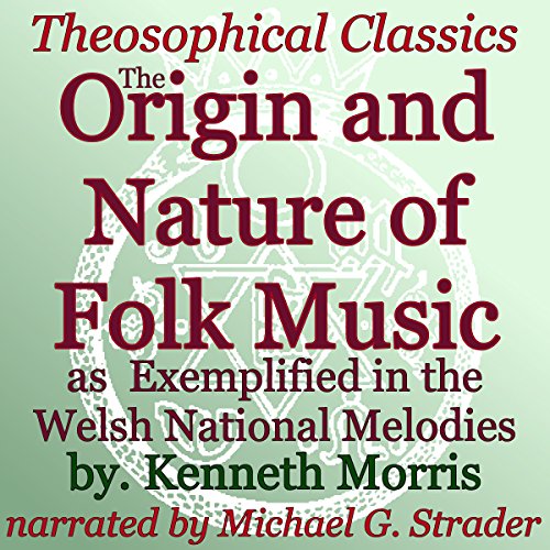 The Origin and Nature of Folk Music by Kenneth Morris