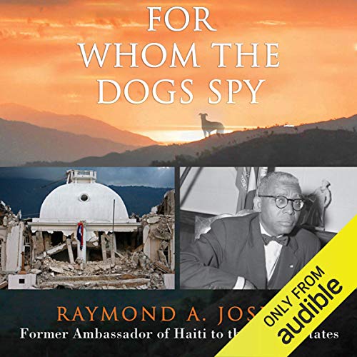For Whom the Dogs Spy by Raymond A. Joseph