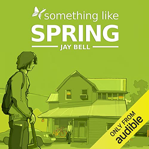 Something Like Spring by Jay Bell