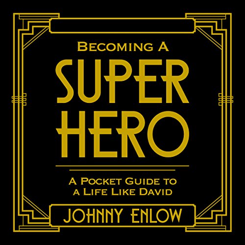 Becoming a Super Hero by Johnny Enlow