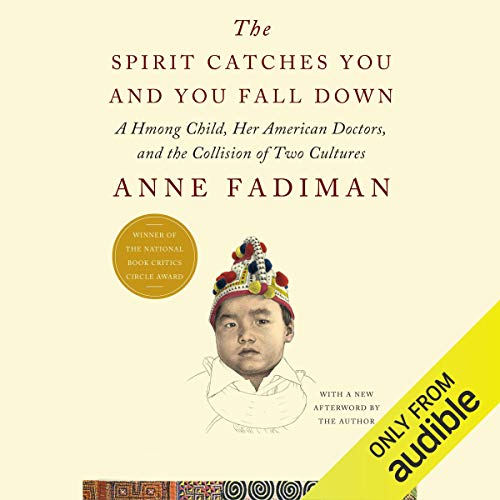 The Spirit Catches You and You Fall Down by Anne Fadiman