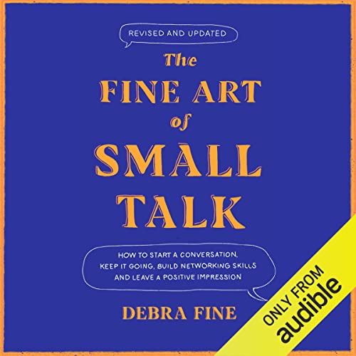 The Fine Art of Small Talk by Debra Fine