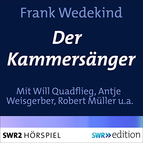 Der Kammersänger by Frank Wedekind