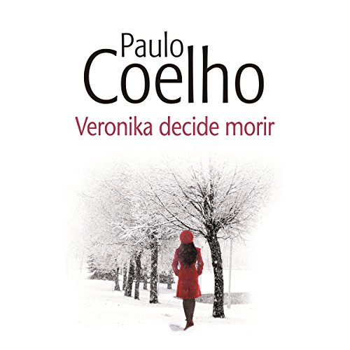 Veronika decide morir [Veronika Decides to Die] by Paulo Coelho