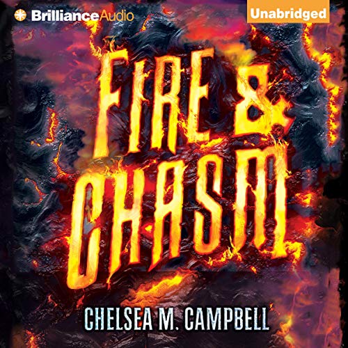 Fire & Chasm by Chelsea M. Campbell
