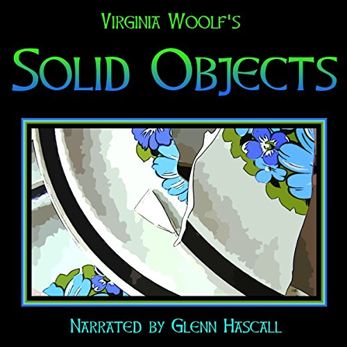 Solid Objects by Virginia Woolf