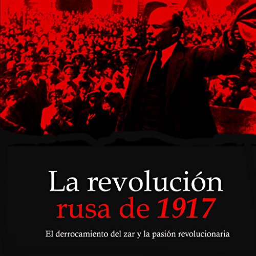 La revolución rusa de 1917 [The Russian Revolution of 1917] by Online Studio Productions