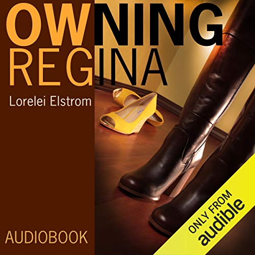 Owning Regina by Lorelei Elstrom
