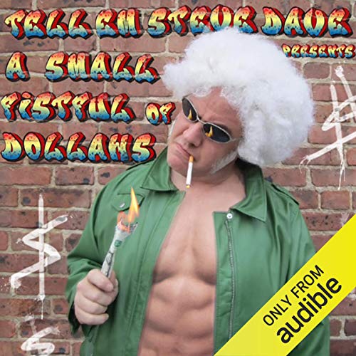 Tell 'Em Steve Dave Presents: A Small Fistful of Dollahs by Walter Flanagan