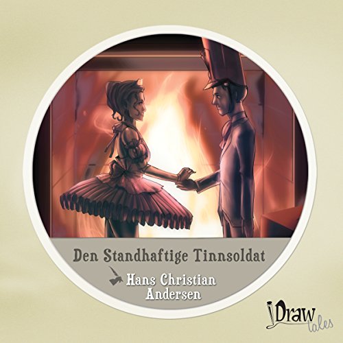 Den Standhaftige Tinnsoldat [The Steadfast Tin Soldier]