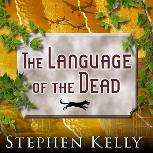 The Language of the Dead by Stephen Kelly