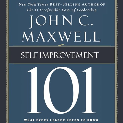 Self-Improvement 101 by John C. Maxwell