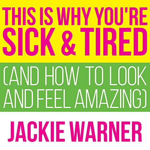 This Is Why You're Sick and Tired