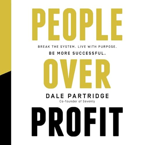 People Over Profit by Dale Partridge