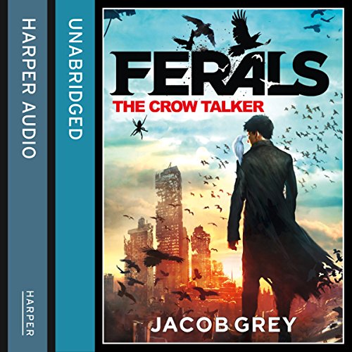 The Crow Talker by Jacob Grey
