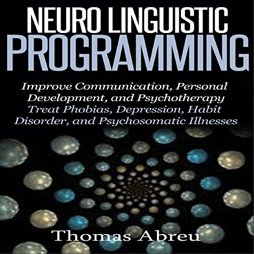 Neuro Linguistic Programming by Thomas Abreu