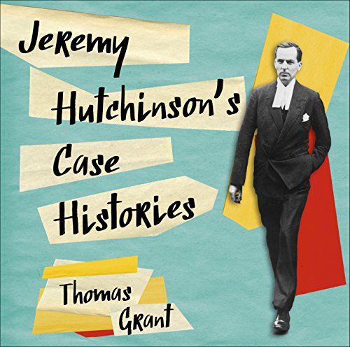 Jeremy Hutchinson's Case Histories by Thomas Grant