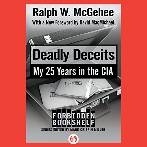 Deadly Deceits by Ralph W. McGehee