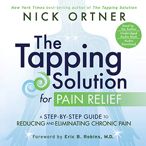 Tapping Solution for Pain Relief by Nick Ortner