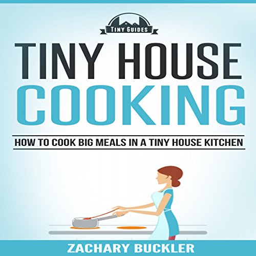 Tiny House Cooking