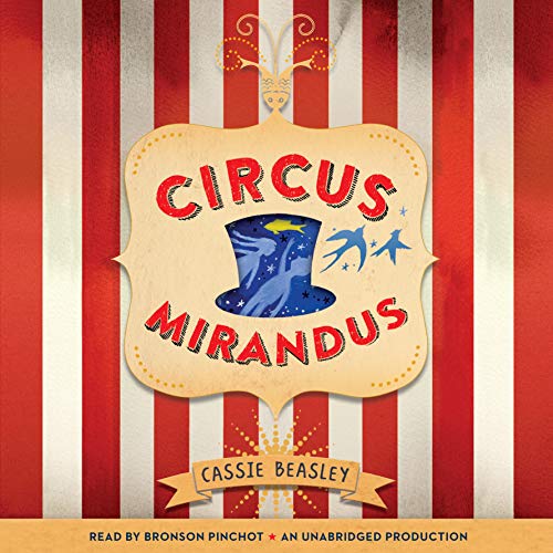 Circus Mirandus by Cassie Beasley