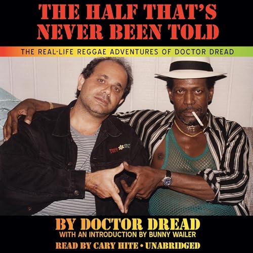 The Half That's Never Been Told by Doctor Dread
