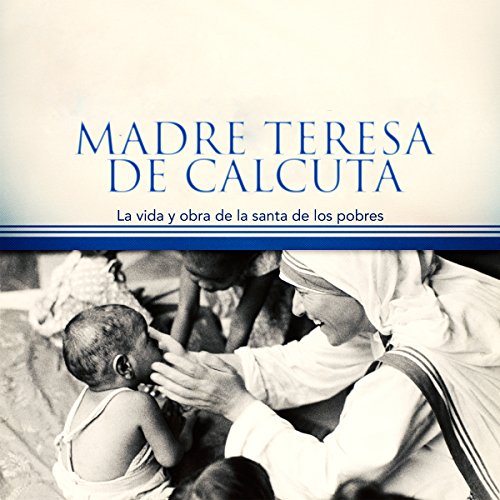 Madre Teresa de Calcuta [Mother Teresa of Calcutta]