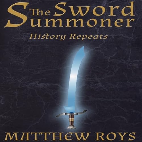 The Sword Summoner by Matthew Roys