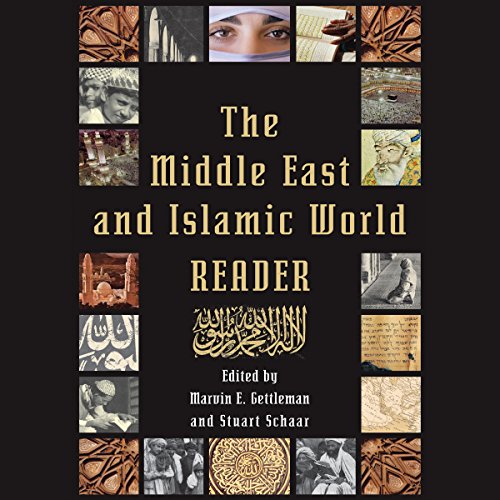 The Middle East and Islamic World Reader by Marvin E. Gettleman - editor
