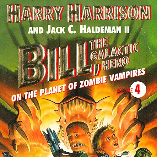 Bill, the Galactic Hero: The Planet of Zombie Vampires