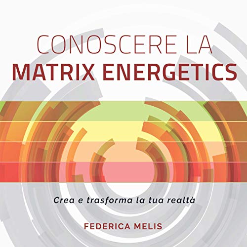 Conoscere la Matrix Energetics