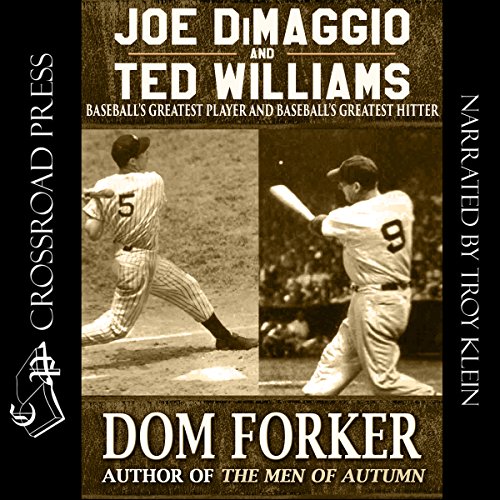 Joe DiMaggio and Ted Williams