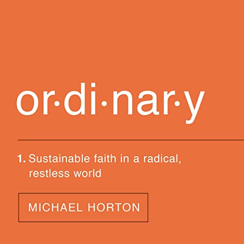 Ordinary by Michael Horton