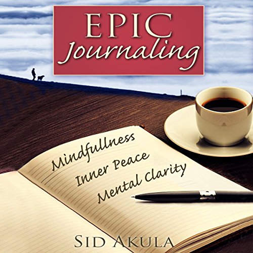 Epic Journaling by Sid Akula