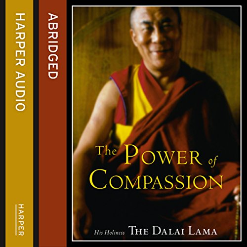 The Power of Compassion by His Holiness the Dalai Lama