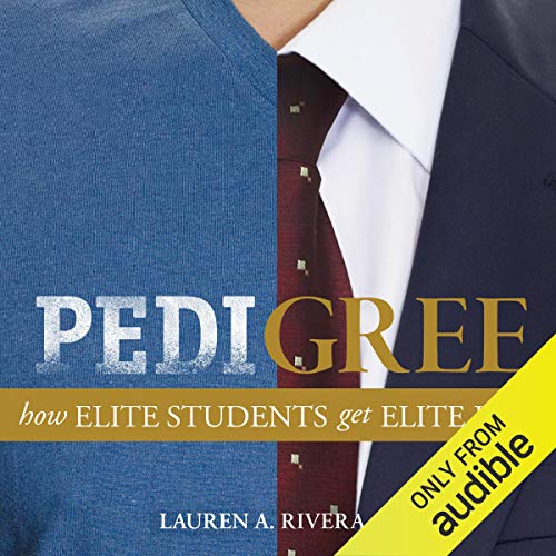 Pedigree by Lauren A. Rivera