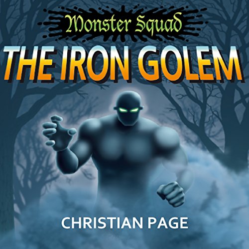 Monster Squad: The Iron Golem by Christian Page