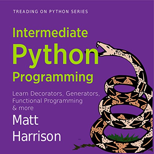 Intermediate Python by Matt Harrison